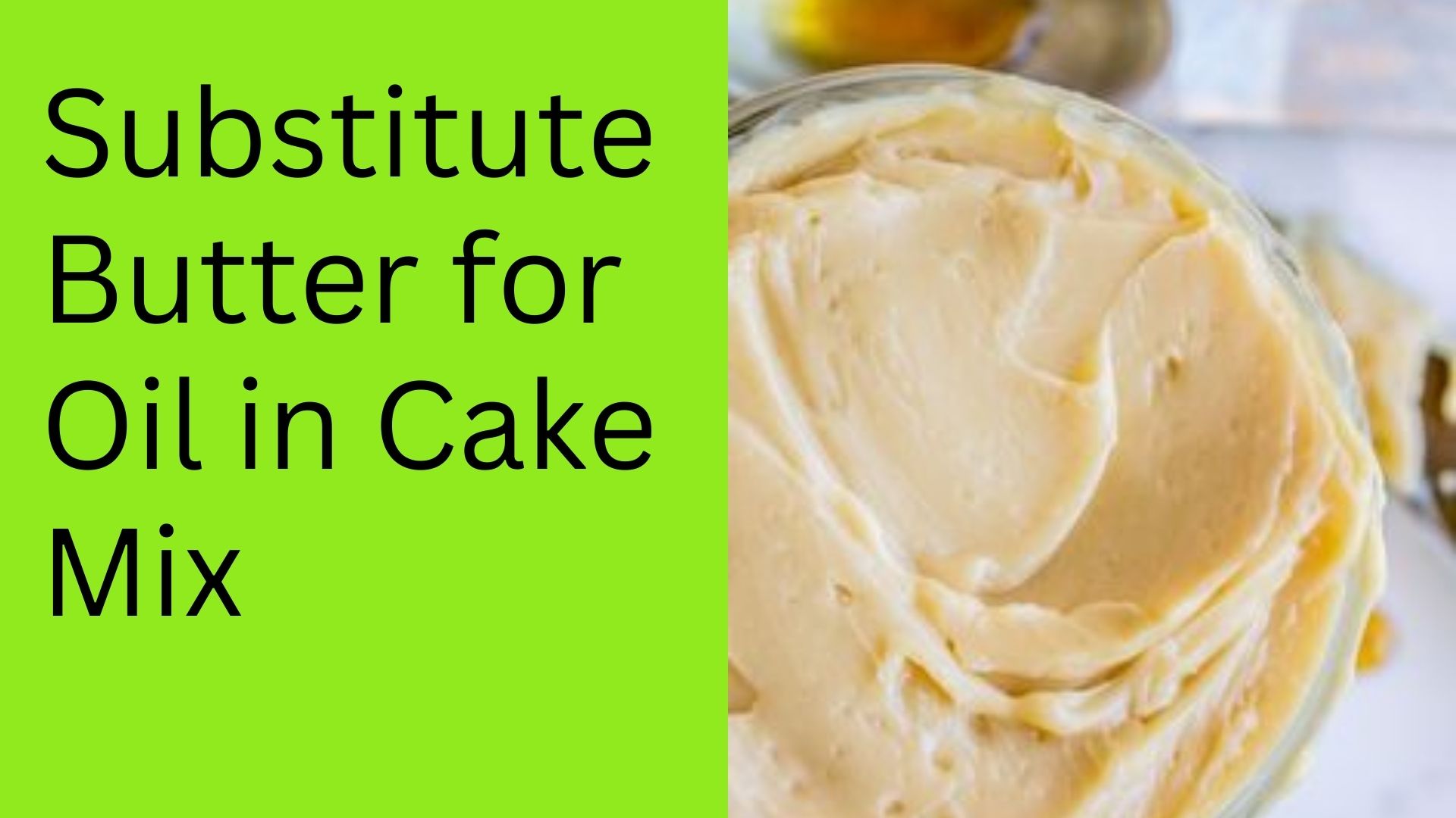 Substitute Butter for Oil in Cake Mix