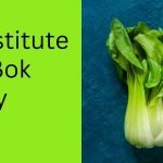 Substitute for Bok Choy