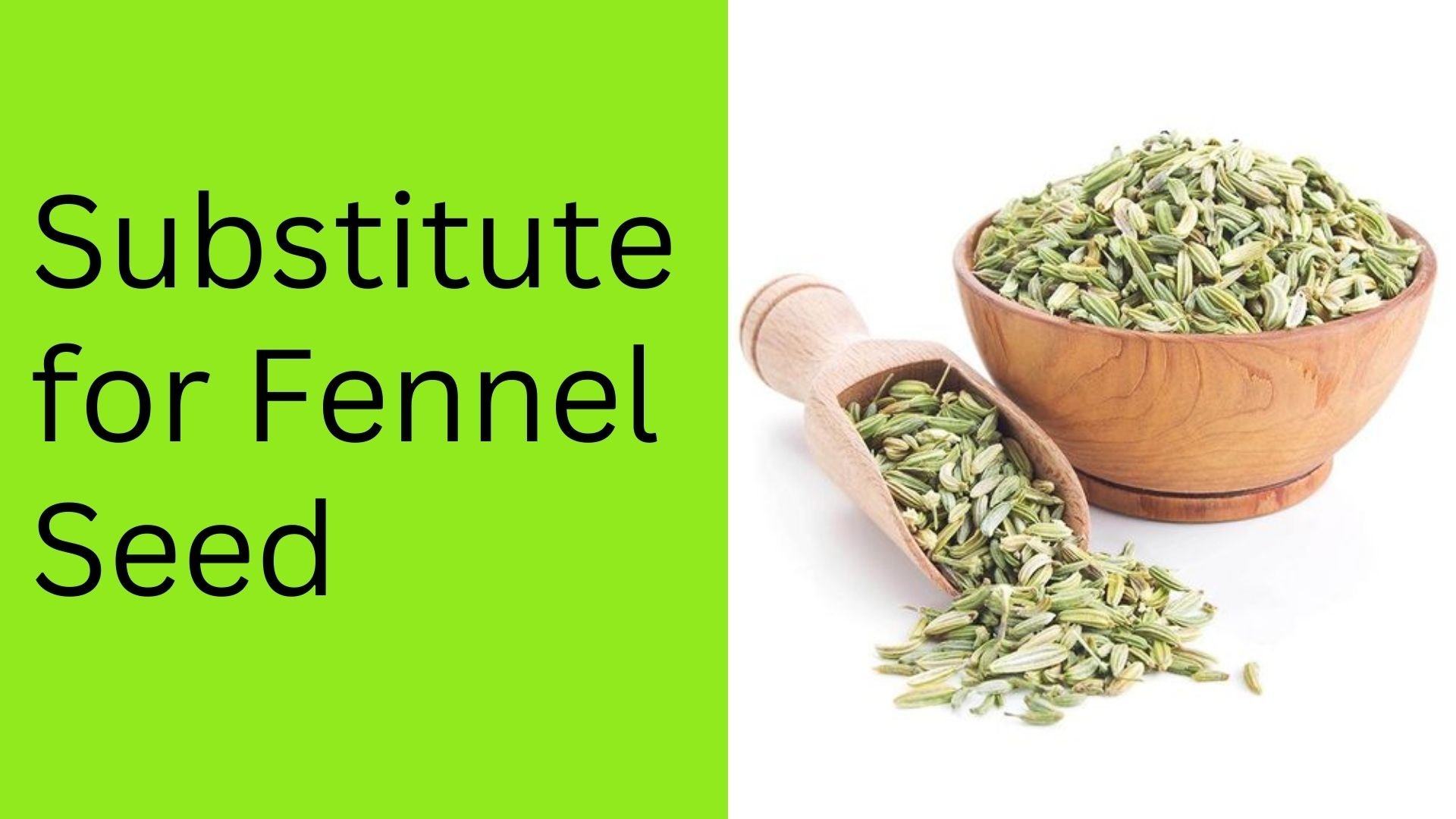 Substitute for Fennel Seed