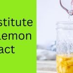 Substitute for Lemon Extract