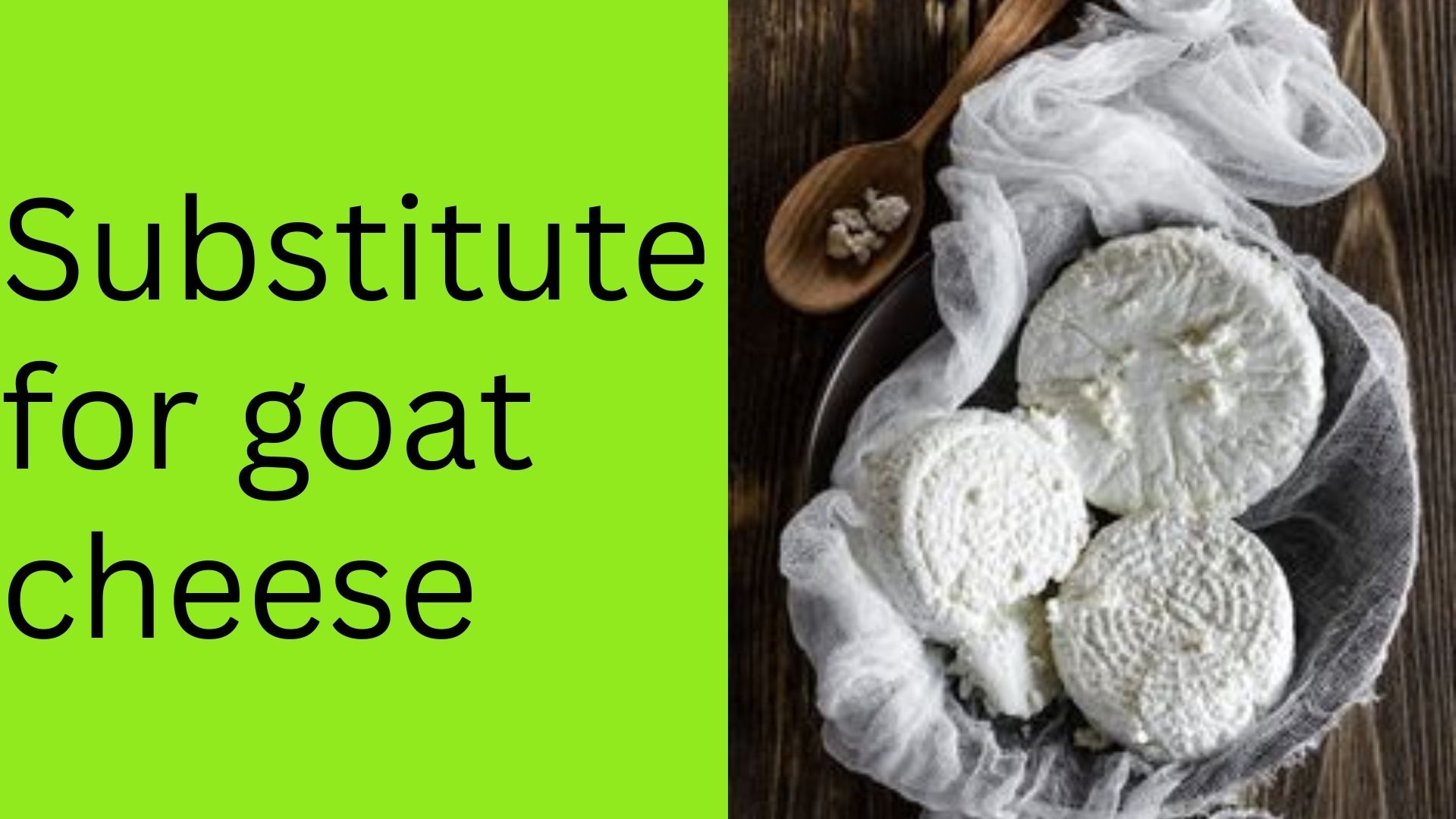 Substitute for goat cheese