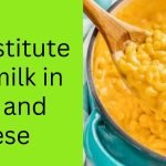Substitute for milk in mac and cheese