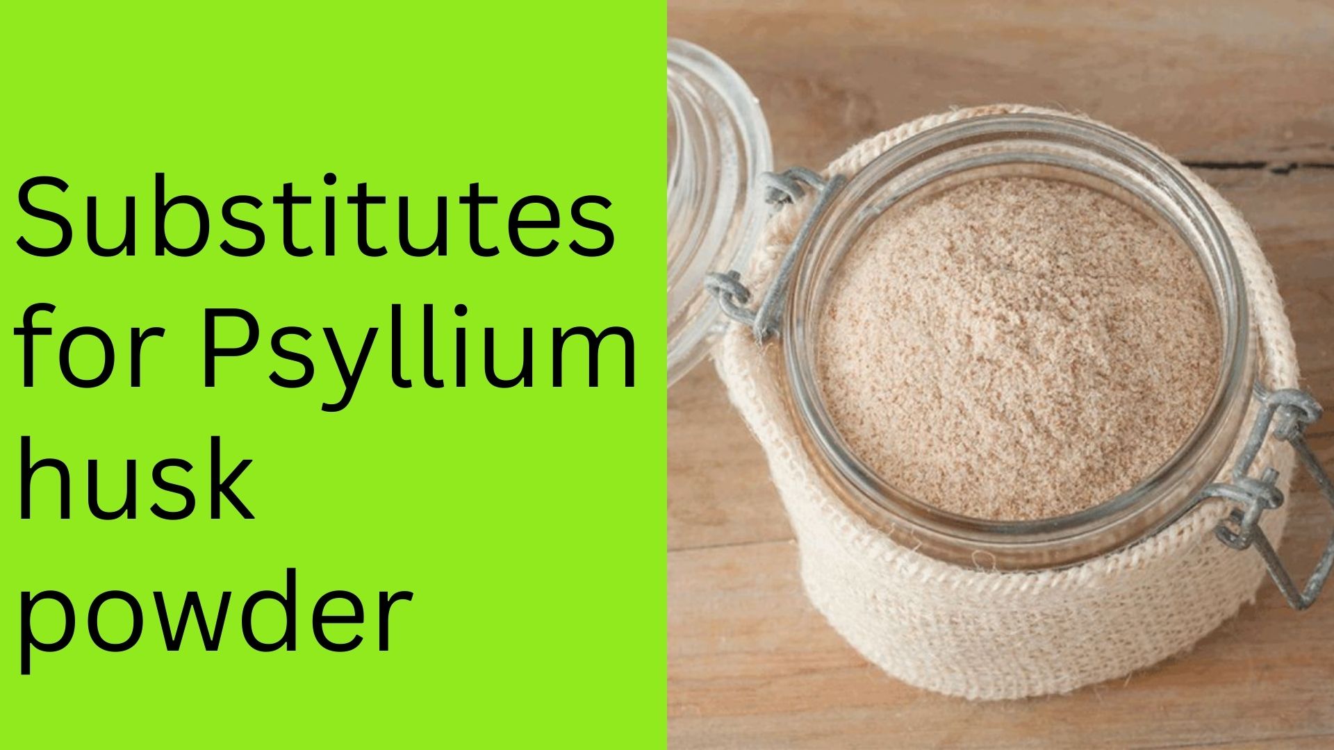Substitutes for Psyllium husk powder